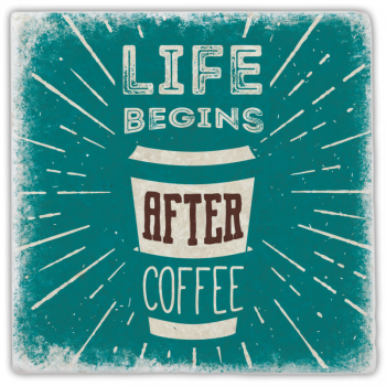 0925  Marmoruntersetzer "life begins after coffee"