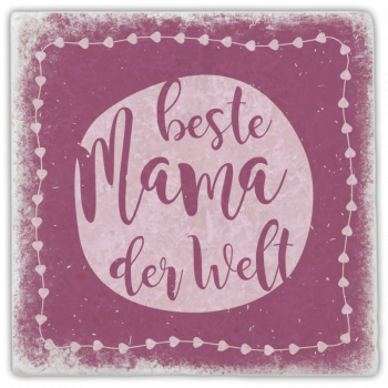 0937  Marmoruntersetzer "beste Mama der Welt"