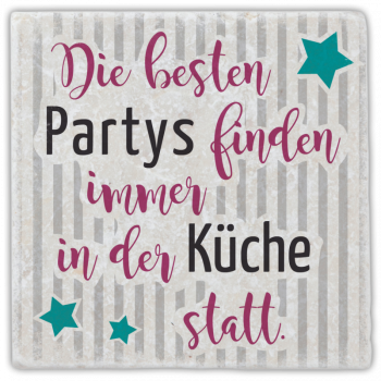 0943  Marmoruntersetzer "Die besten Partys finden …"