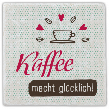 0945  Marmorfliese "Kaffee macht glücklich!"