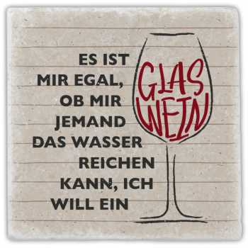 1002  Marmoruntersetzer "Es ist mir egal, ob  …"
