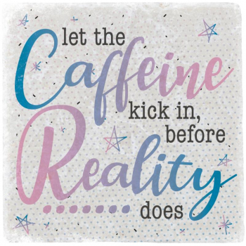 1081 Marmoruntersetzer "Let the Caffeine kick in..."