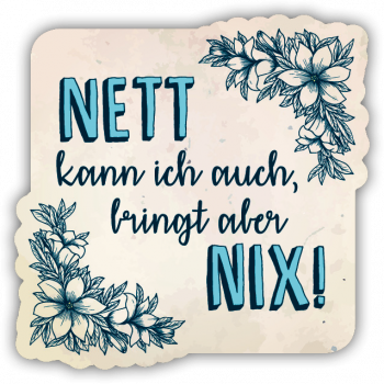 32111 Formmagnet "Nett kann ich auch, …"